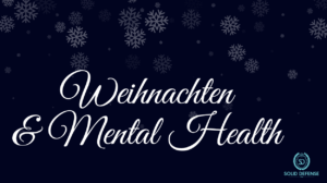 Weihnachten & Mental Health Solid Defense