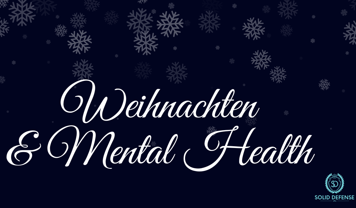 Weihnachten & Mental Health Solid Defense